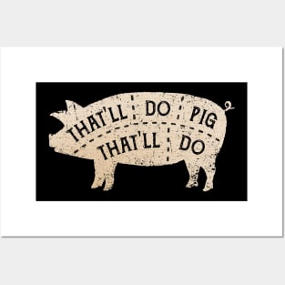 That'll Do Pig Posters and Art